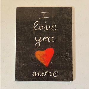 I Love You More Wall Art